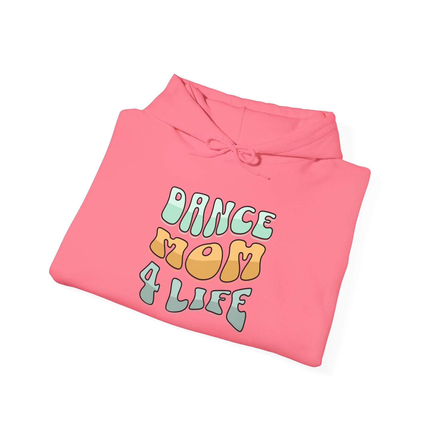 Dance Mom 4 Life Hoodie