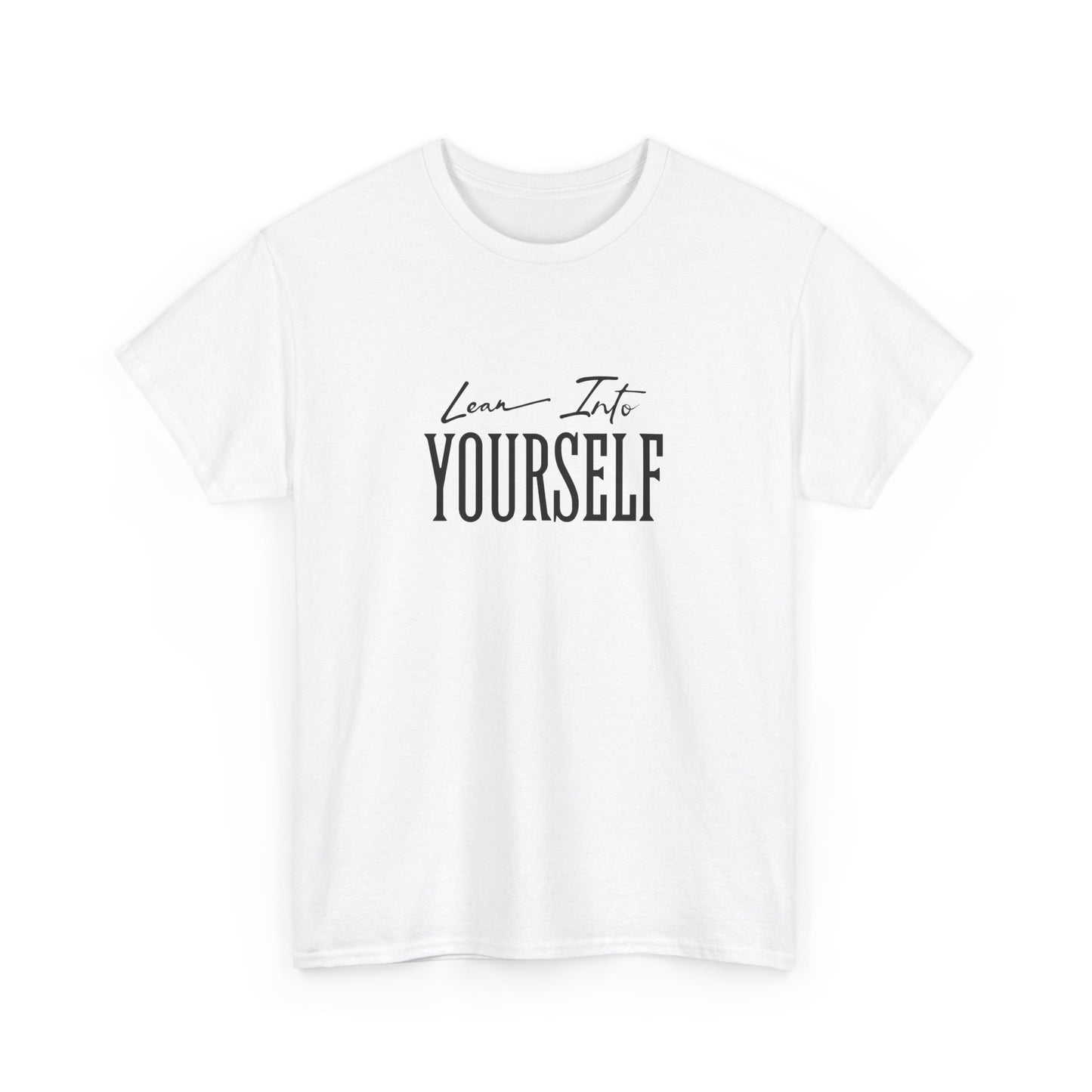 Lean Into Yourself Tee – Dripp’N Gear
