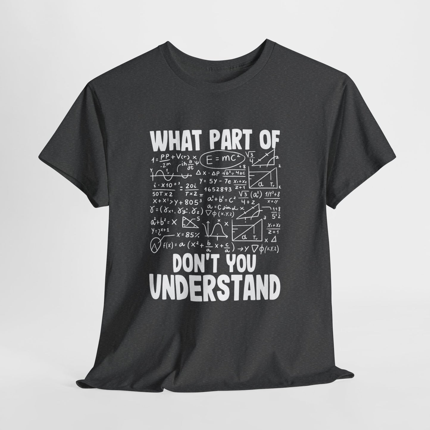 Don't You Understand Math Formula Tee