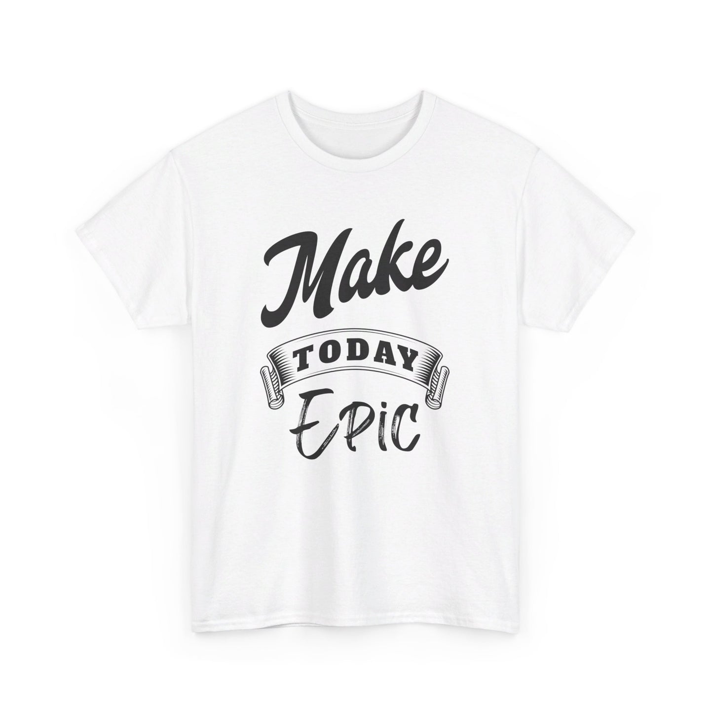 Make today epic Unisex Heavy Cotton Tee