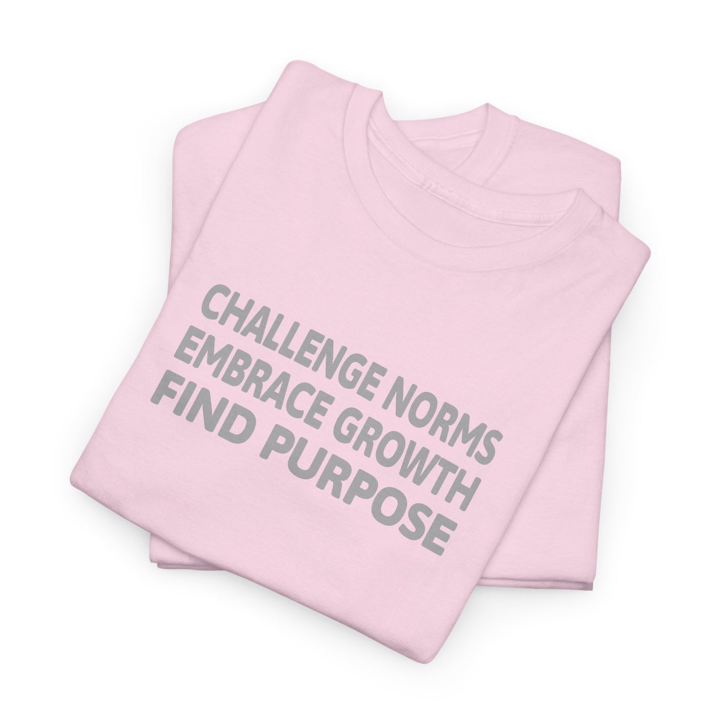 Empowerment Unisex Tee - Challenge Norms, Embrace Growth, Find Purpose