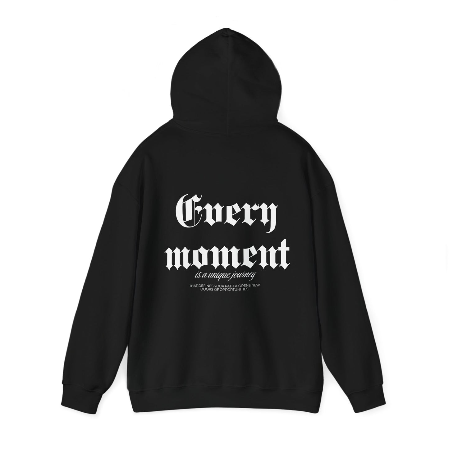 Every Moment white font Heavy Blend™ Hooded Sweatshirt