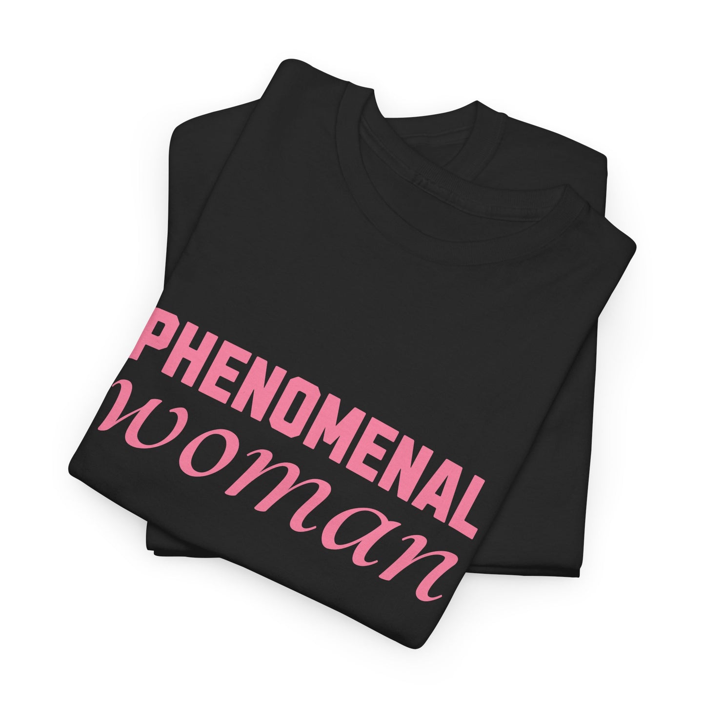 Phenomenal Woman Feminist Empowerment Tee with Pink Text