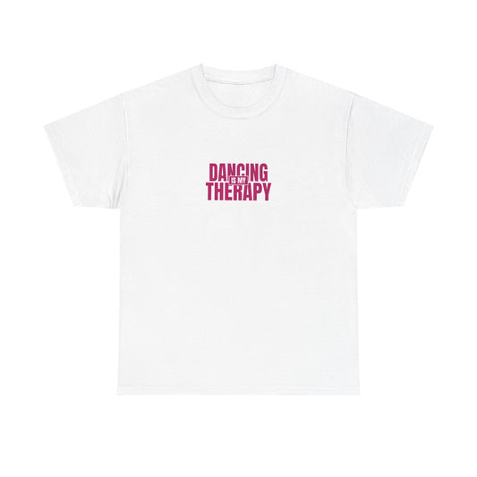 Dancing is my therapy Tee