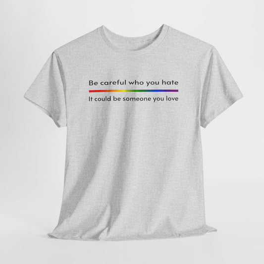Be Careful Unisex Heavy Cotton Tee