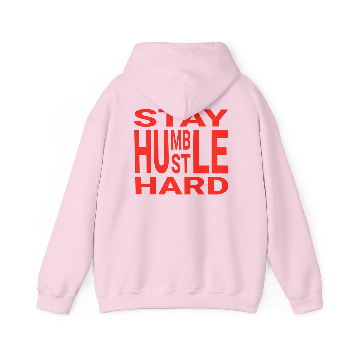 Stay Humble Hustle Hard Hoodie Sweatshirt