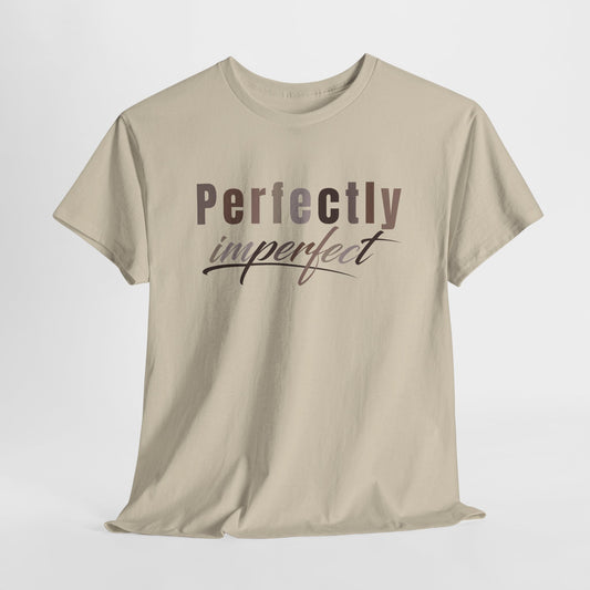 Perfectly Imperfect Tee – Dripp’N Gear