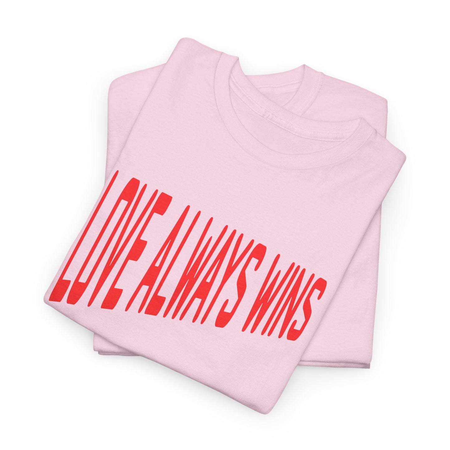 Love Always Win T-Shirt