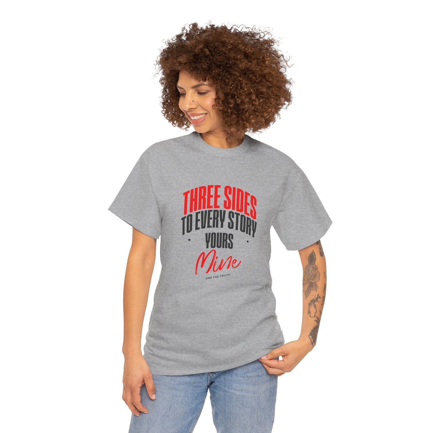 Three Sides to Every Story Tee