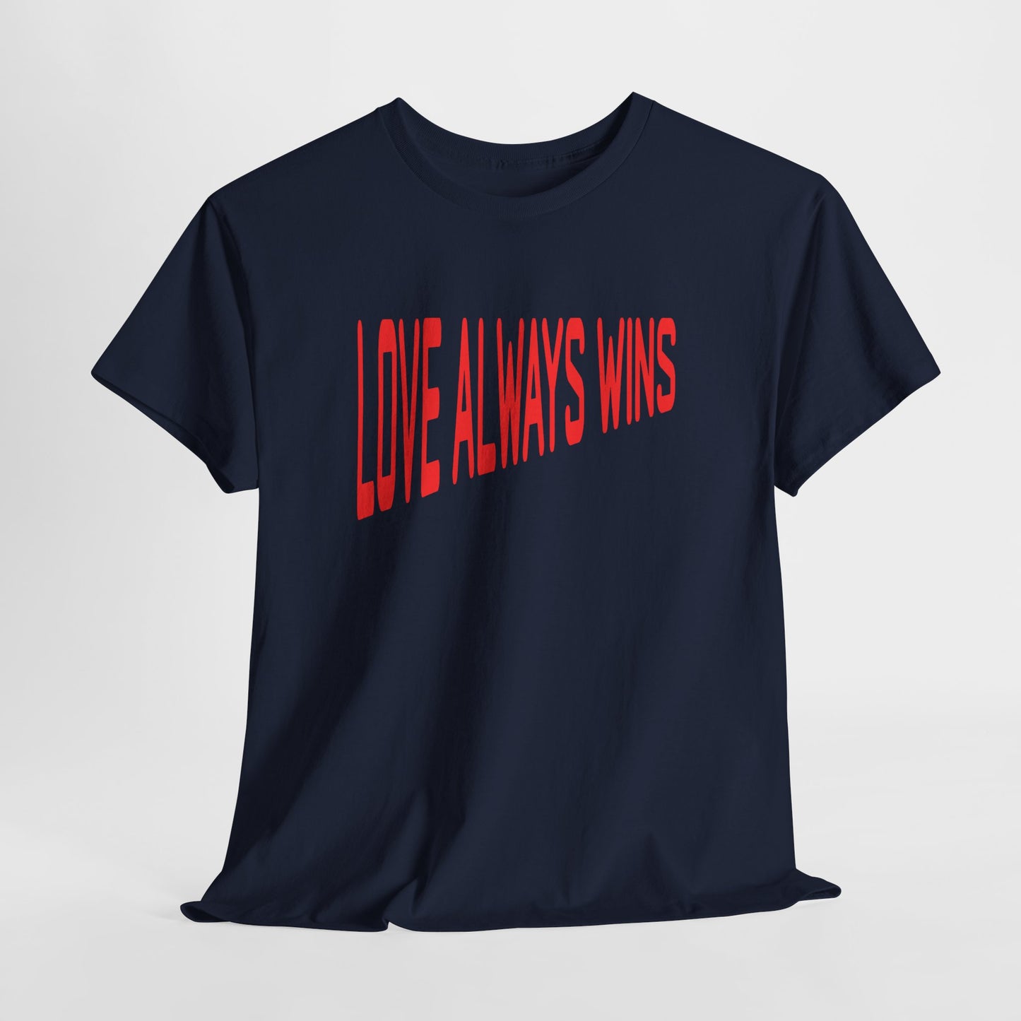 Love Always Wins Tee – Dripp’N Gear