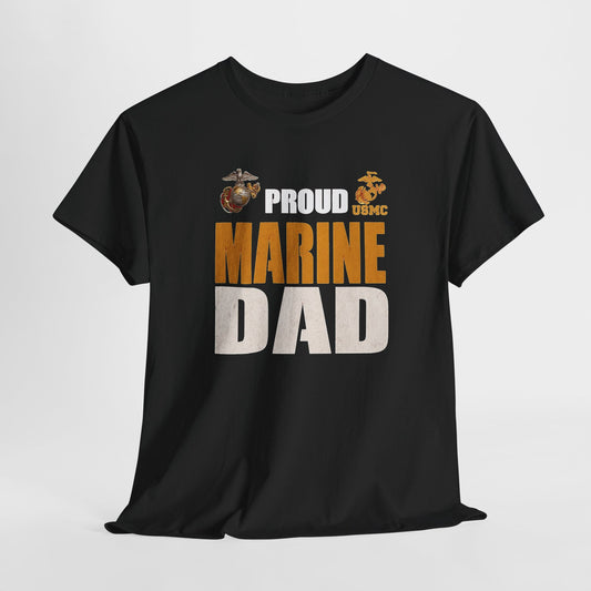 Proud Marine Dad T-Shirt — USMC Support Tee