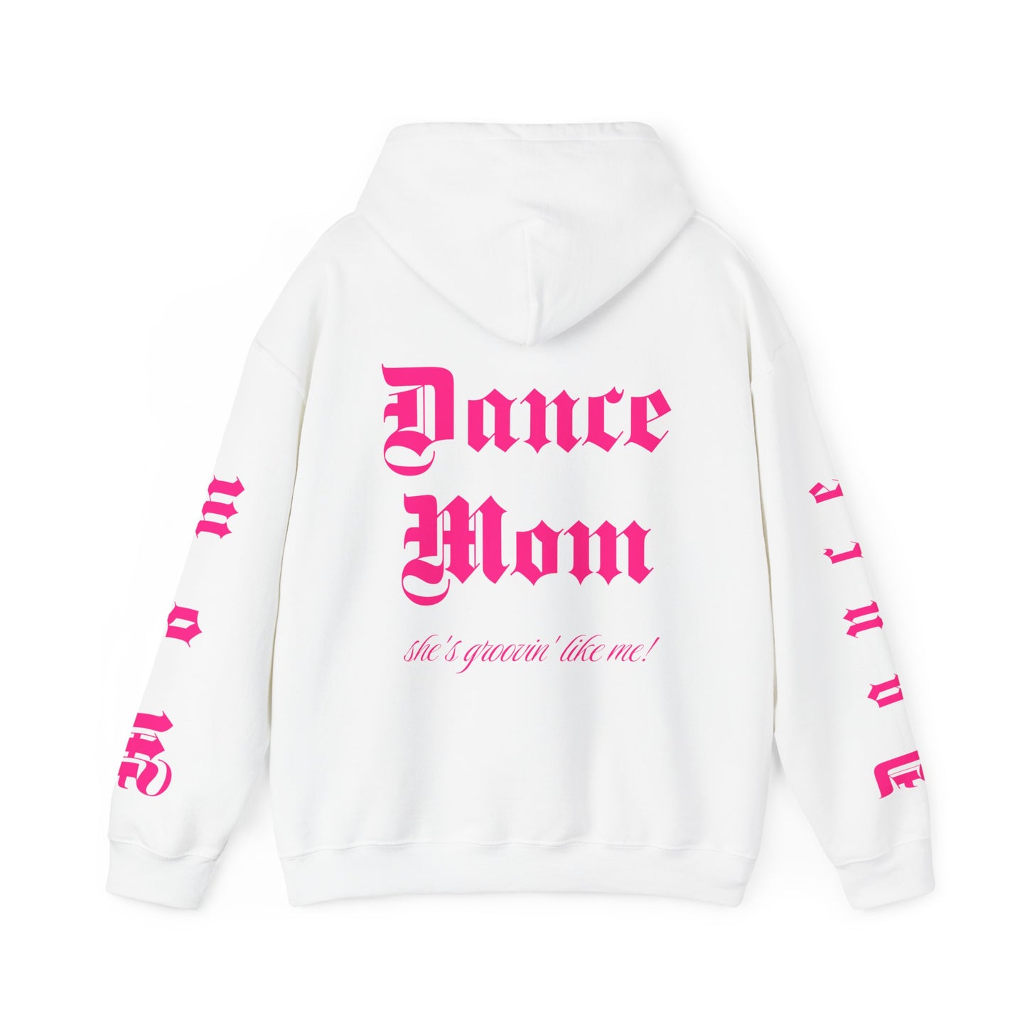 Dance Mom Hooded Sweatshirt - She's Groovin' Like Me Design