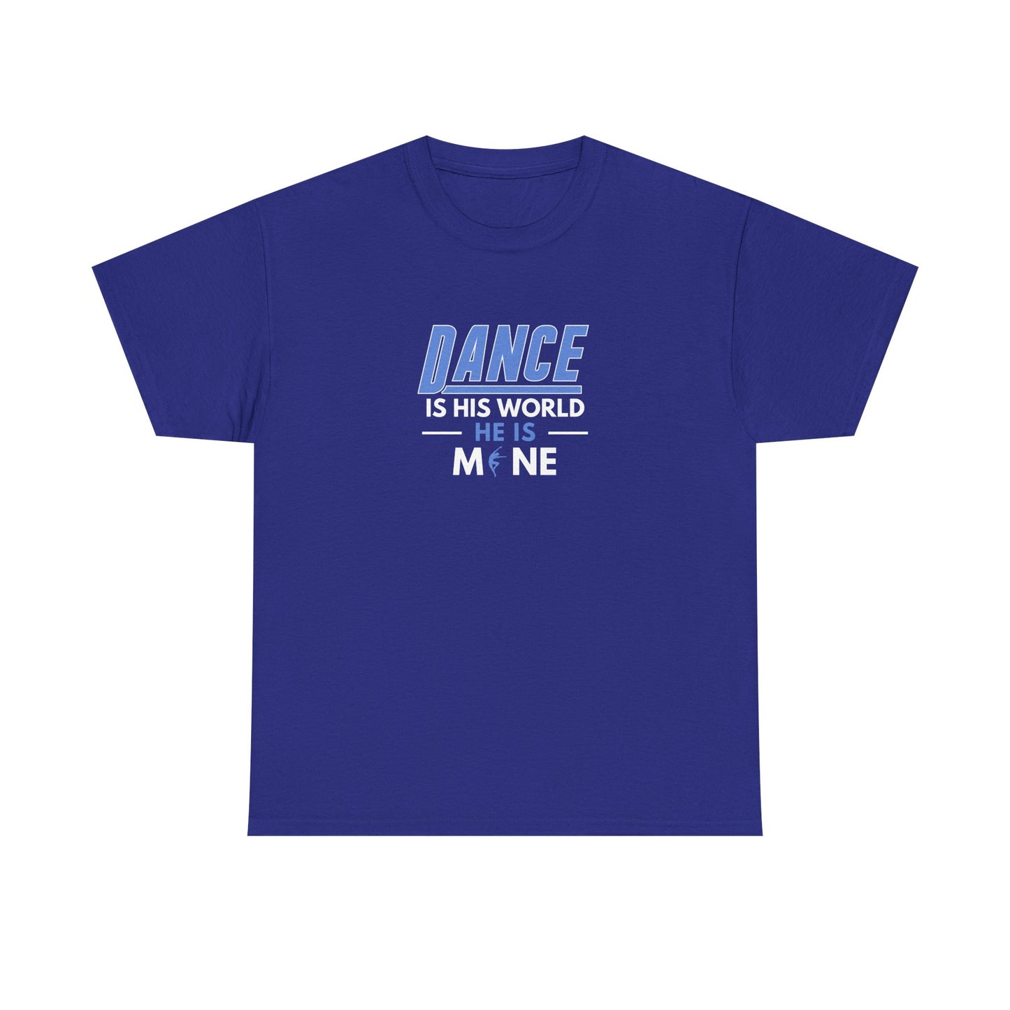 Dance is his world, He is mine Tee