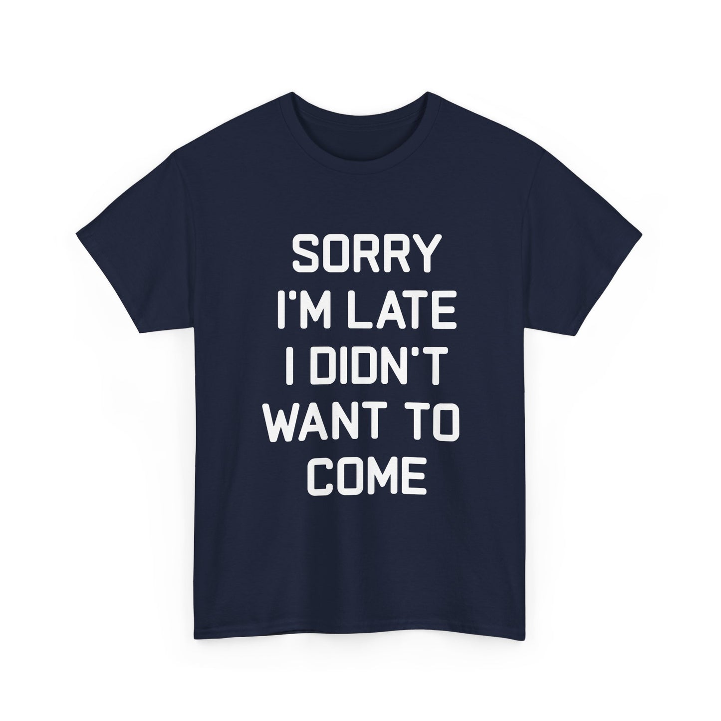 The Honest Introvert: Sorry I’m Late Sarcastic Graphic Tee