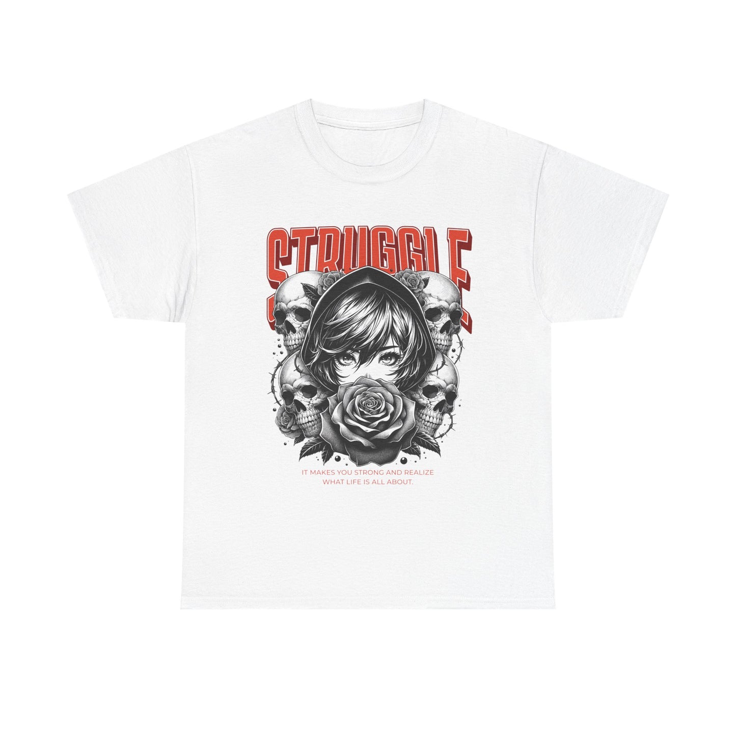 Inspirational Struggle Tee – Unisex – Dripp’N Gear