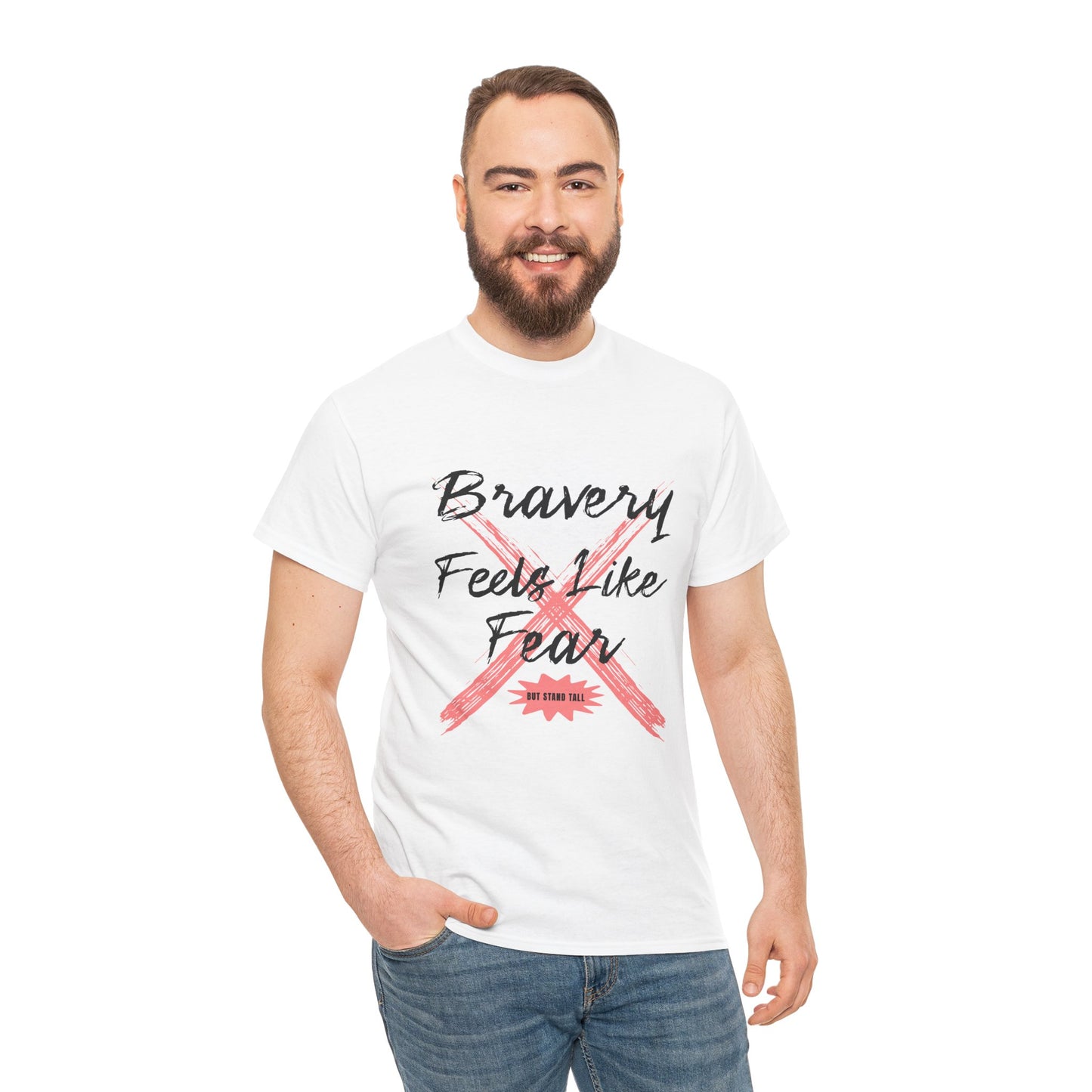 Bravery Feels Like Fear T-Shirt