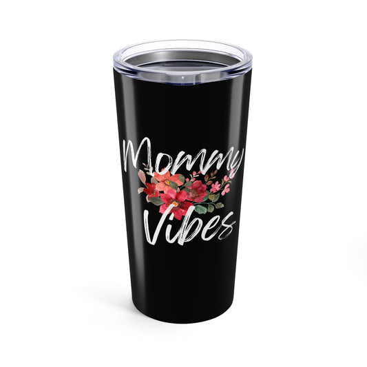 Mom Vibes 20oz Tumbler – Dripp’N Gear