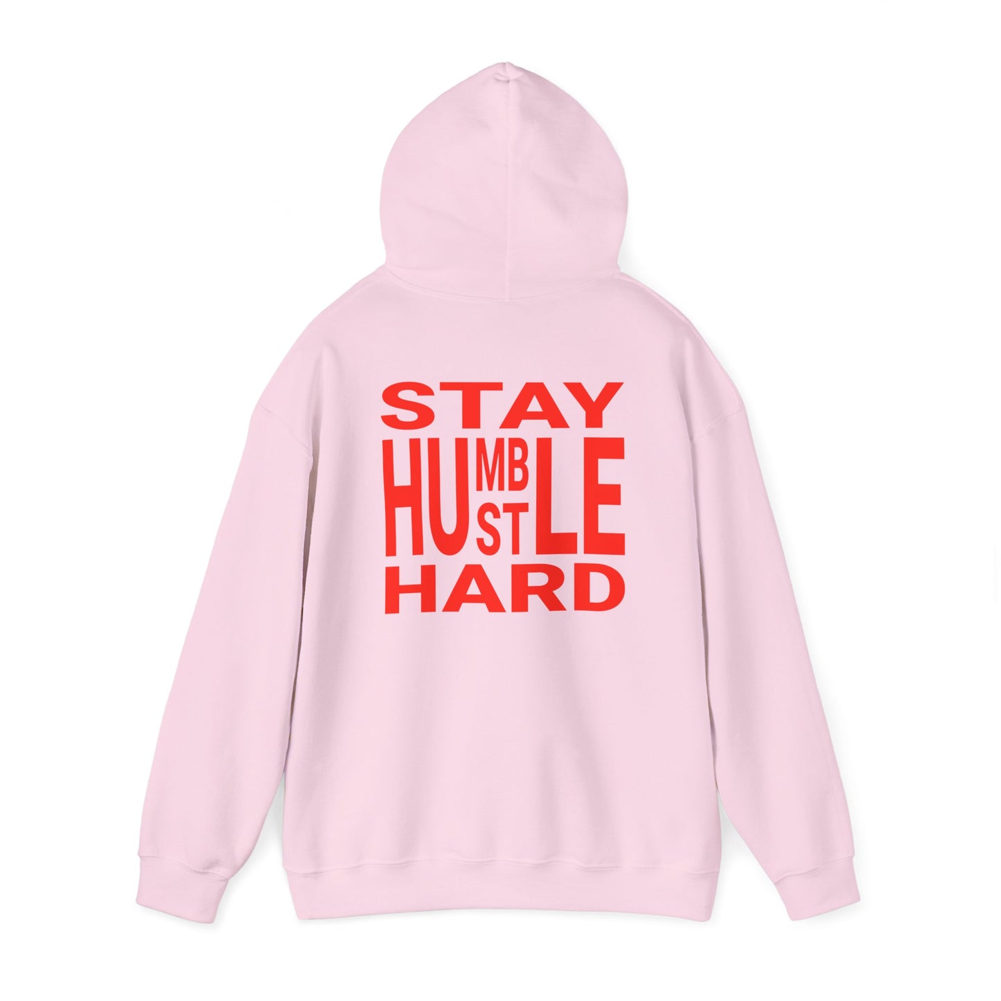 Stay Humble Hustle Hard Hoodie Sweatshirt