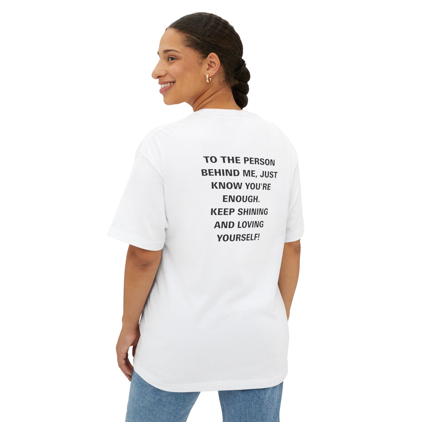 Spread the Light: "To The Person Behind Me" Premium Boxy Tee