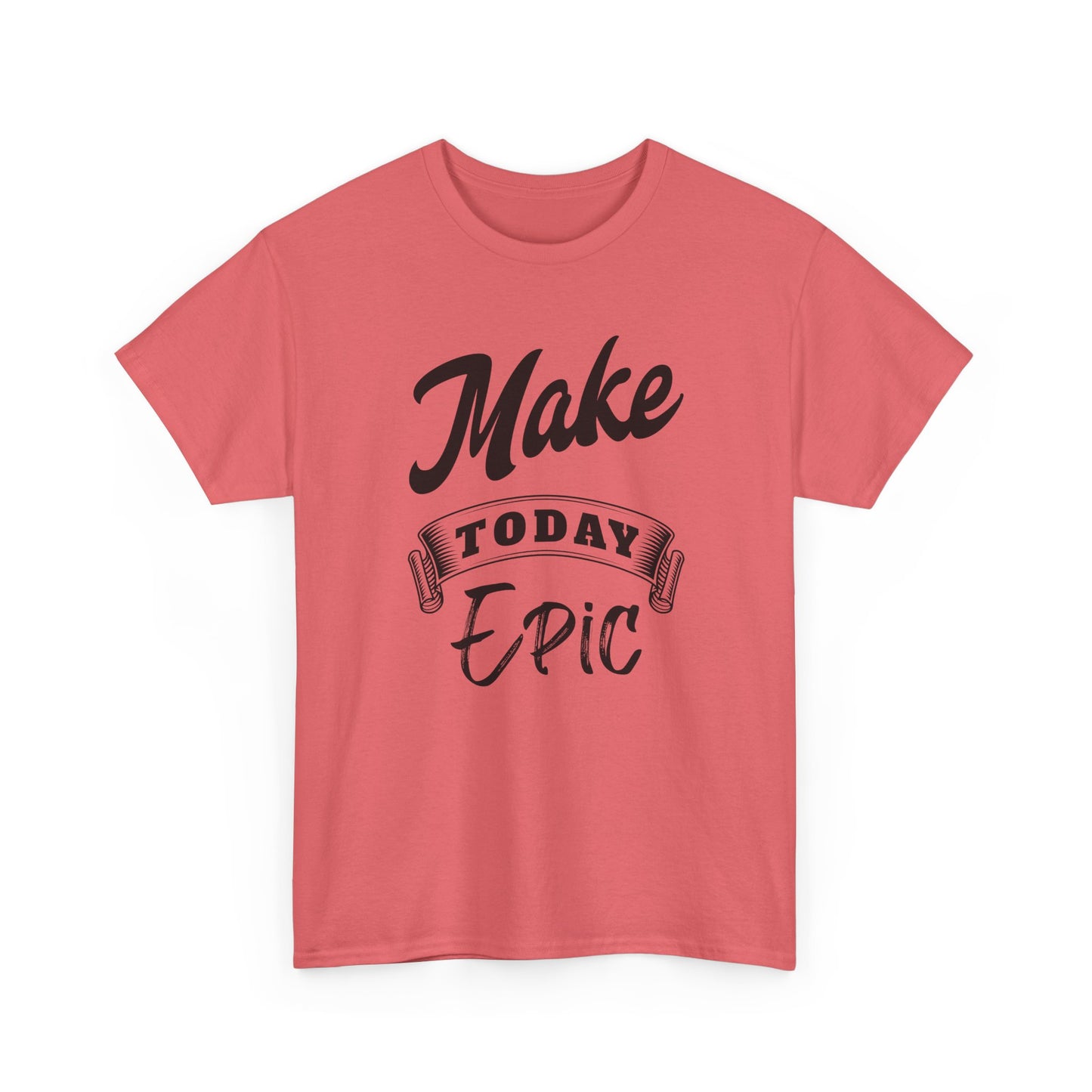 Make Today Epic Motivational Tee: Premium Graphic Shirt