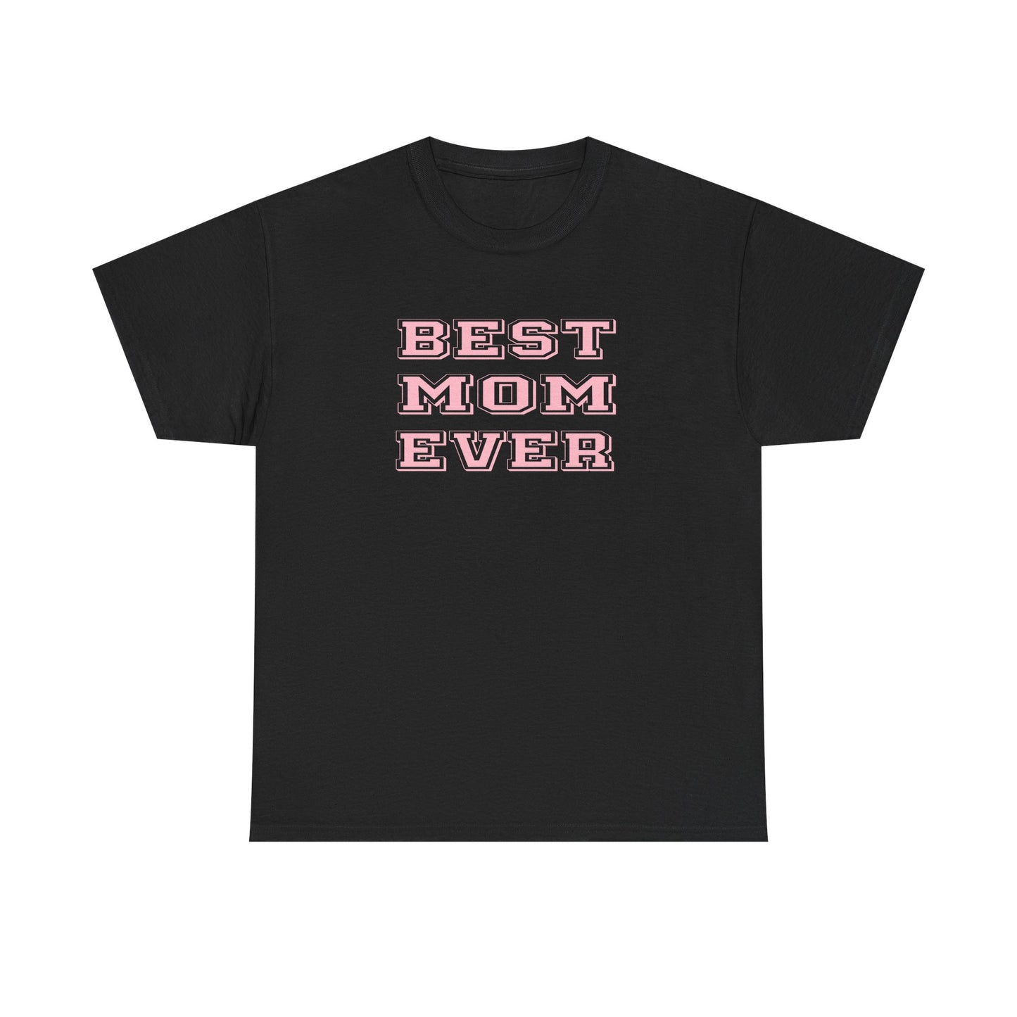 Best Mom Ever Tee – Dripp’N Gear