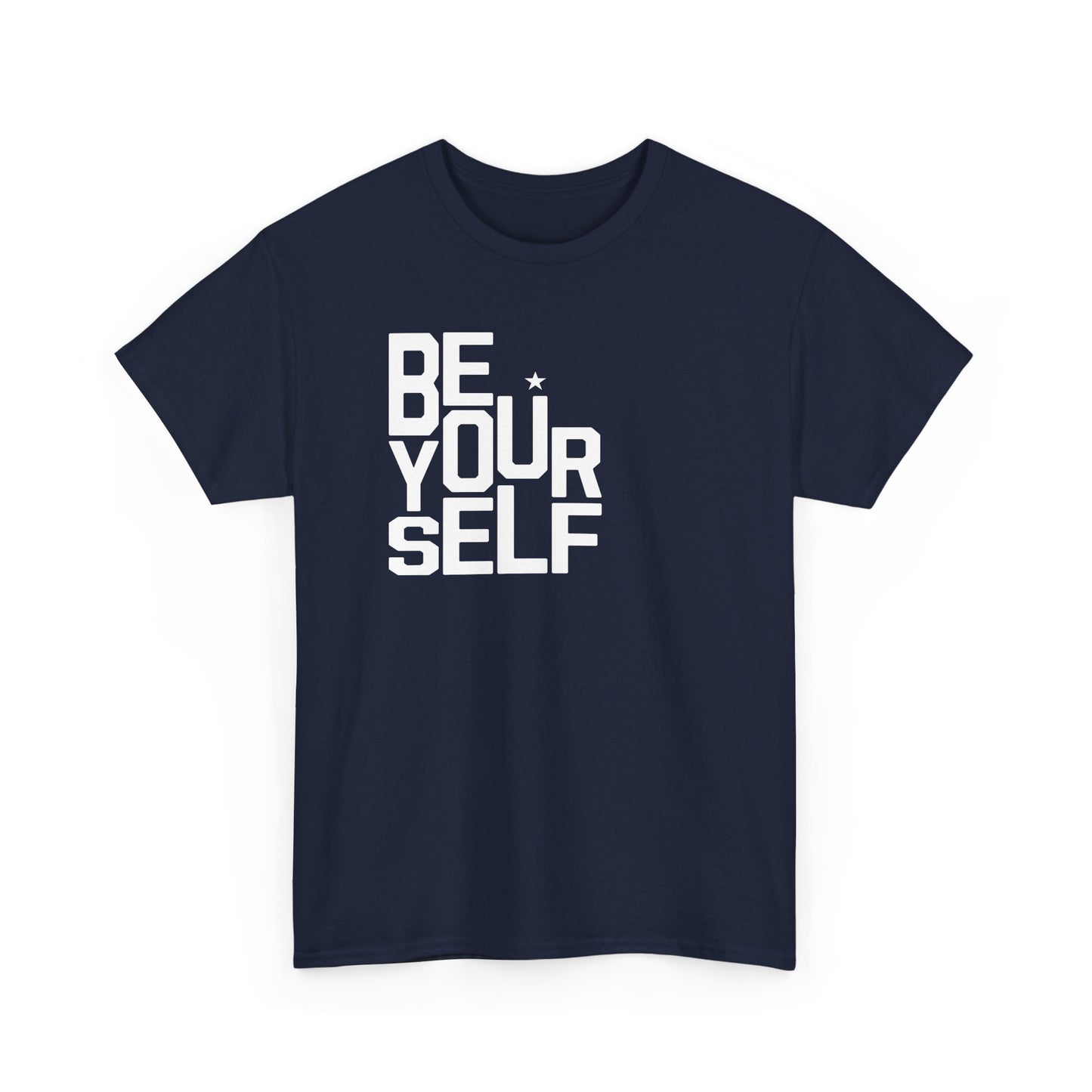 Be Yourself Unisex Heavy Cotton Premium Inspirational Tee