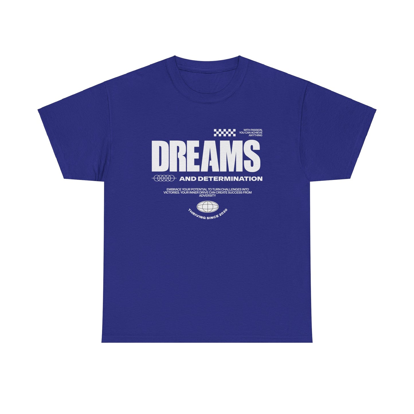 Dreams and determination White font Unisex Heavy Cotton Tee