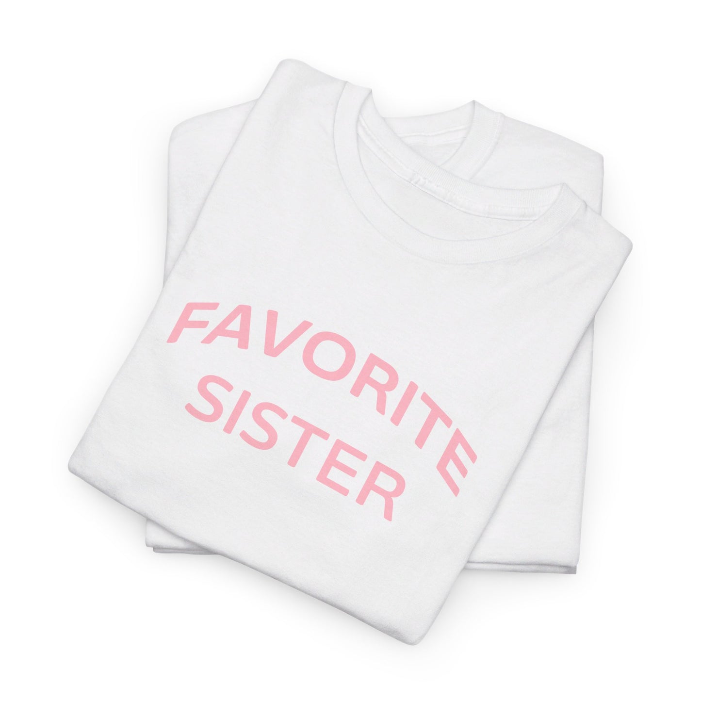 Favorite Sister Unisex Heavy Cotton Tee