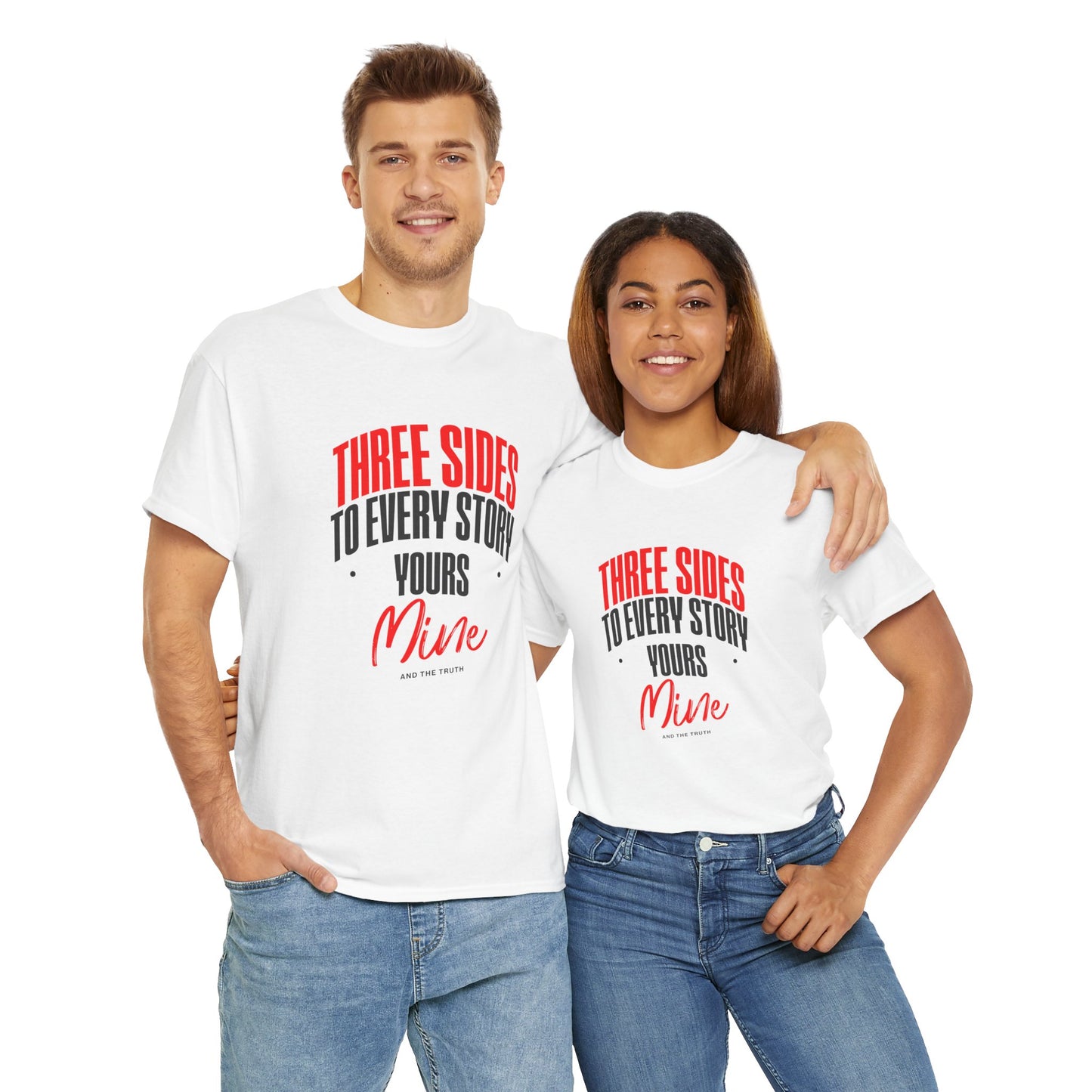 Three Sides to Every Story Tee