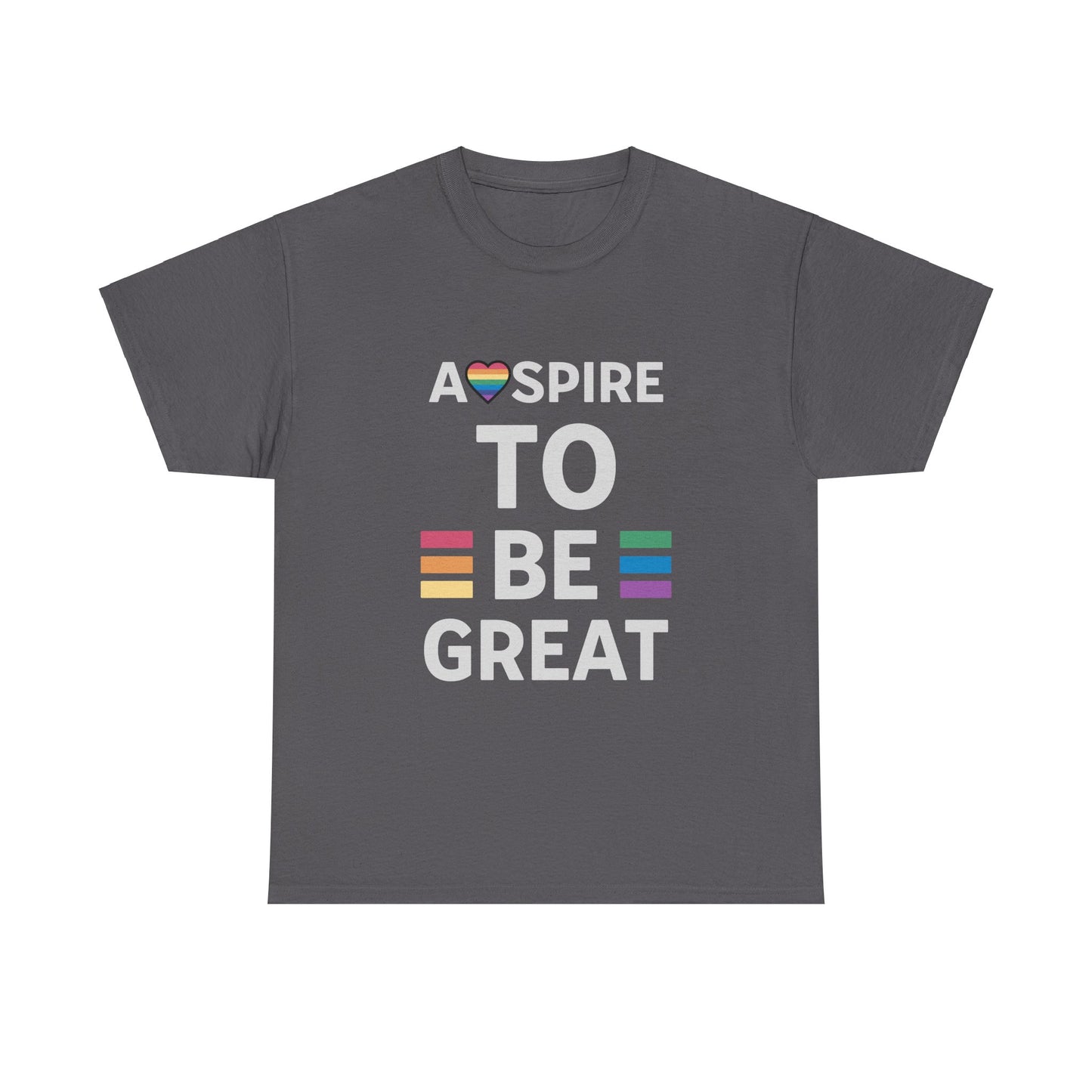 Aspire To Be Great T-Shirt - Inspirational Unisex Tee