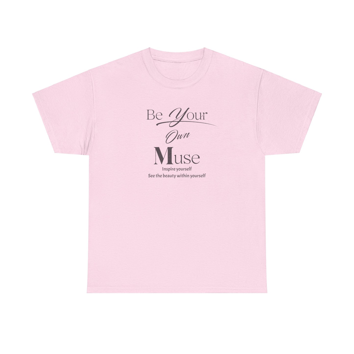 Be Your Own Muse Unisex Heavy Cotton Tee