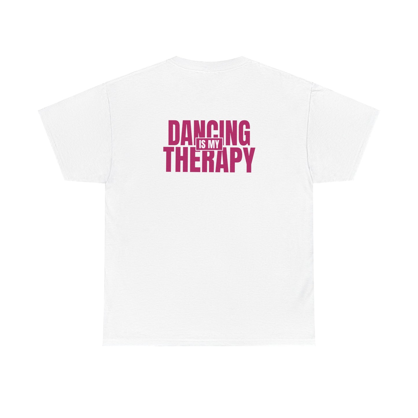 Dancing is my therapy Tee