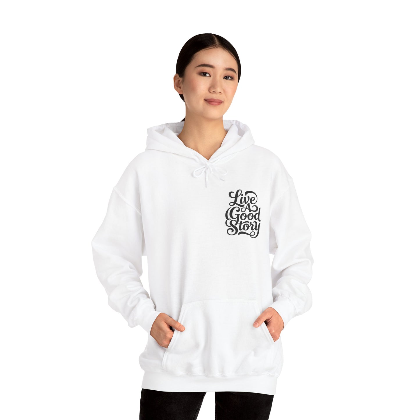 Live A Good Story Hoodie — Inspirational Script Pullover for Everyday Wear