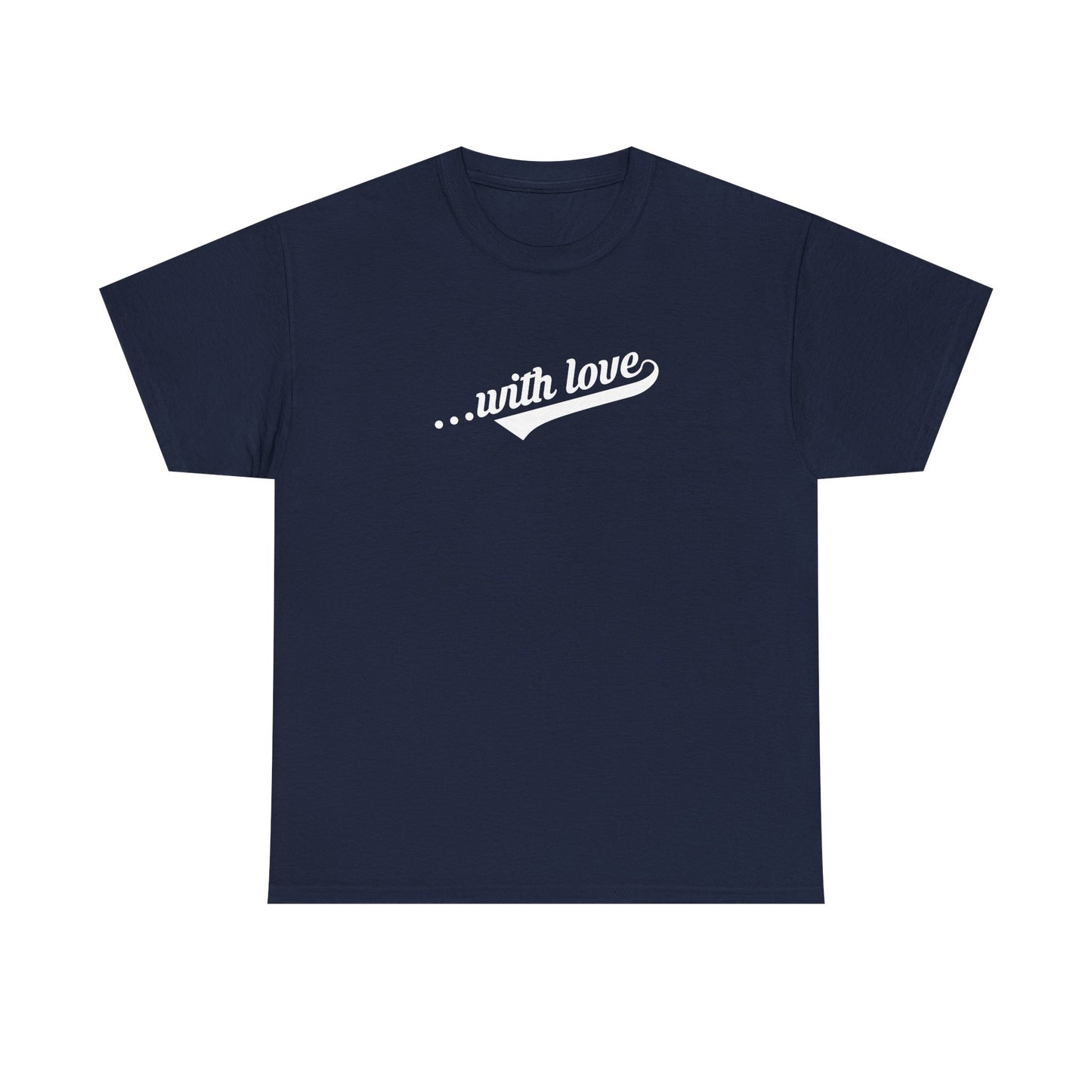 With Love Statement Tee – Dripp’N Gear