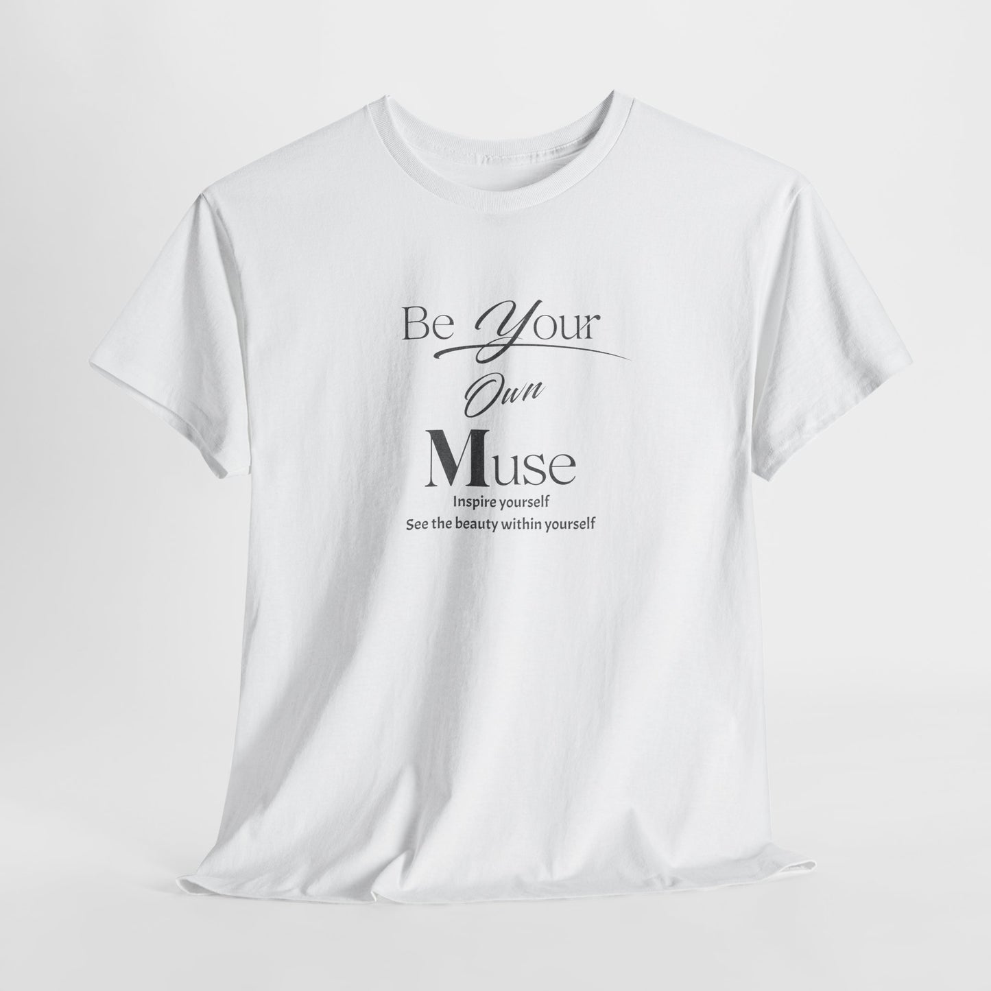 Be Your Own Muse Tee – Dripp’N Gear