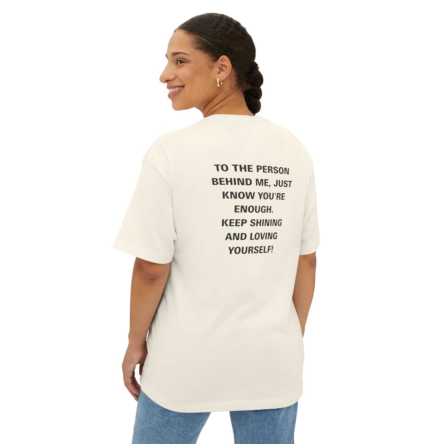 Spread the Light: "To The Person Behind Me" Premium Boxy Tee