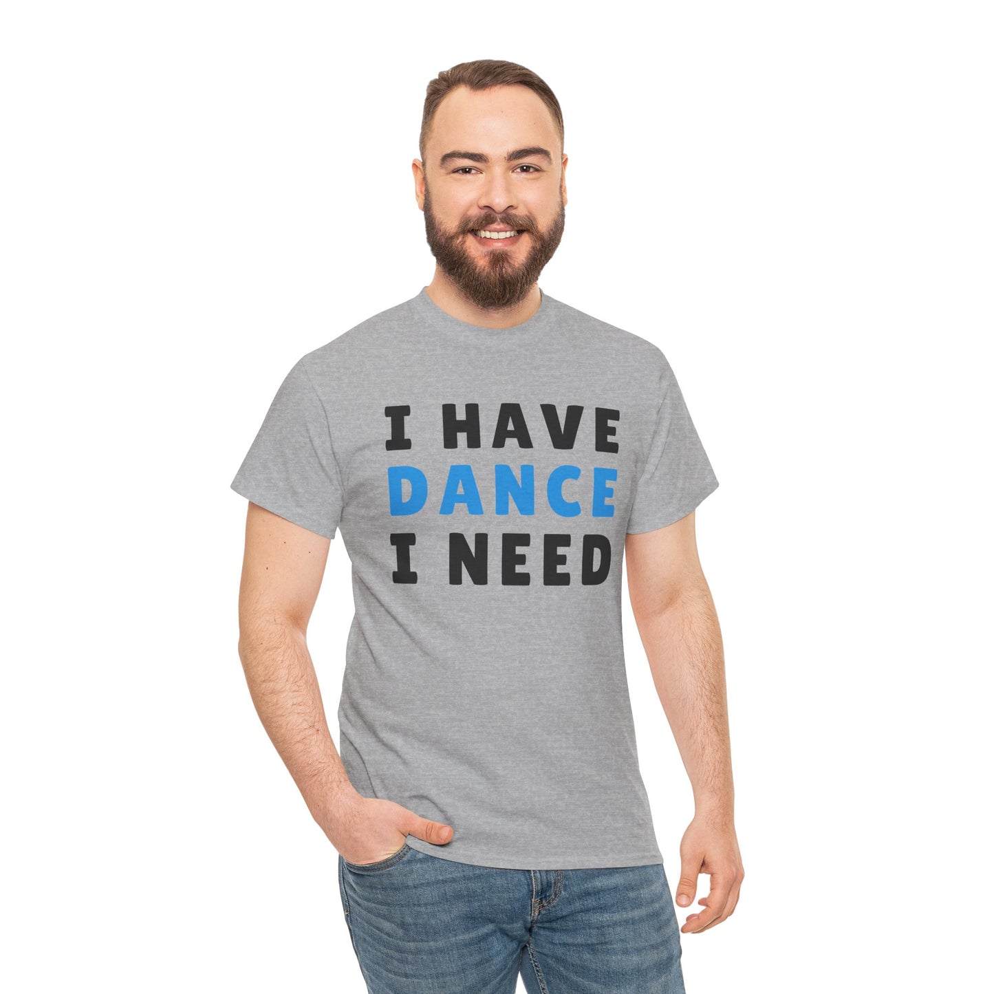 Movement & Motivation: I Have Dance I Need Premium Heavy Cotton Tee