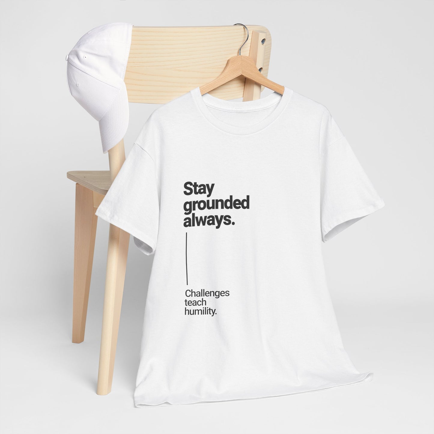 Stay Grounded Always Inspirational Tee