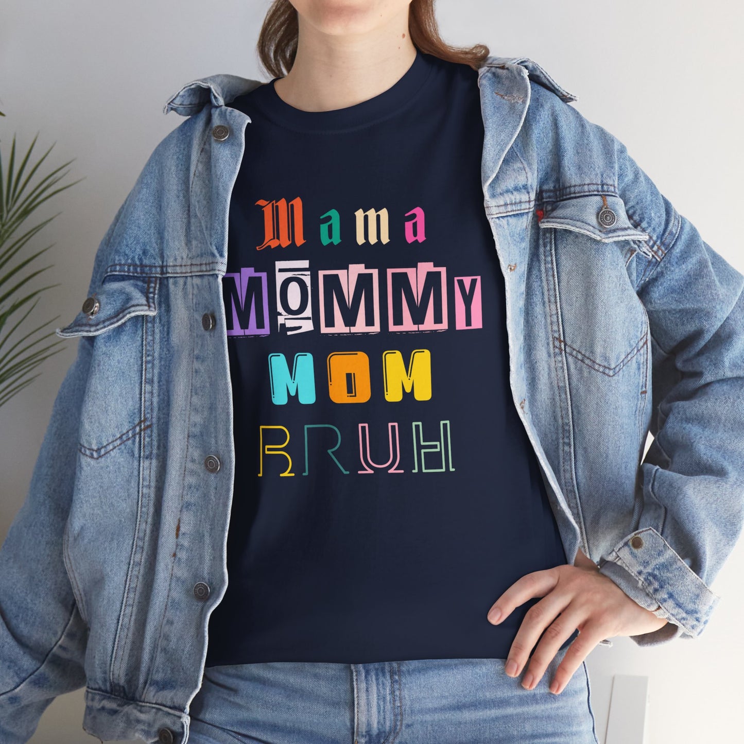 Mama Mommy Mom Bruh Unisex Heavy Cotton Tee