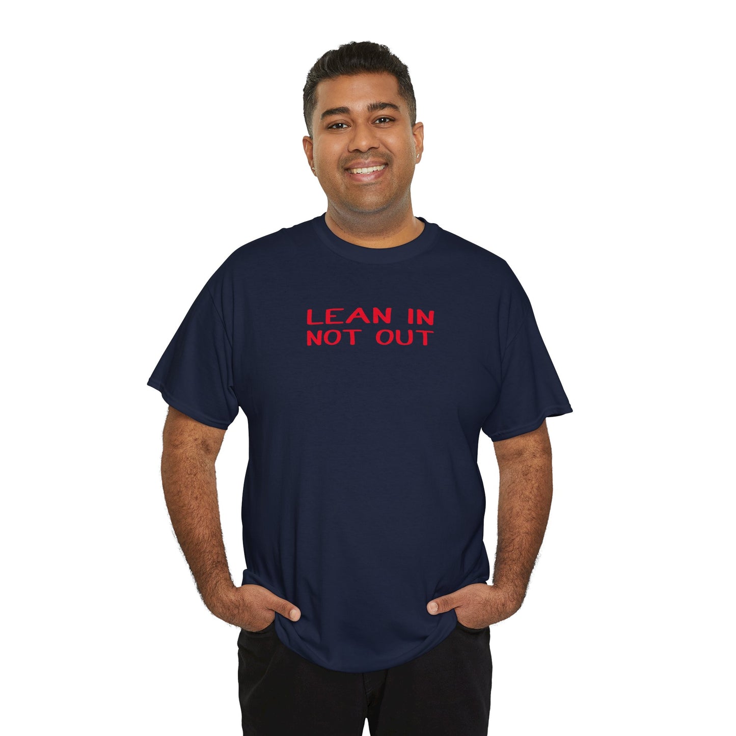 Lean In, Not Out Tee