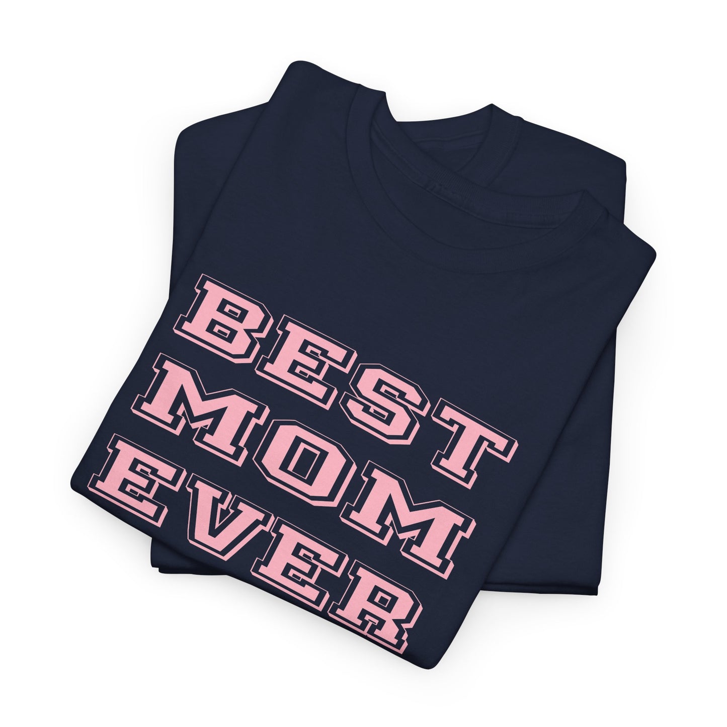 Best Mom Ever Tee – Dripp’N Gear