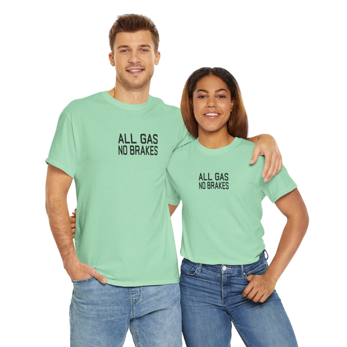 All Gas No Brakes Tee