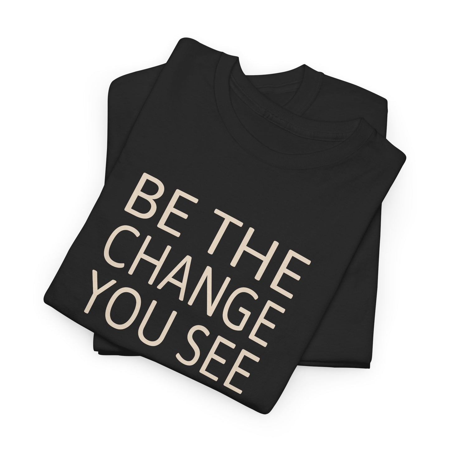 Be the Change You see! Graphic design on the front and back of a Unisex Tee.