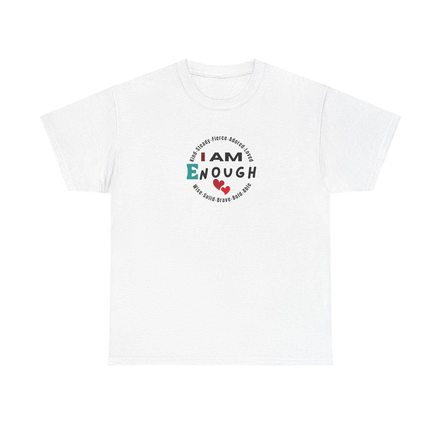 I Am Enough T-Shirt - Empowering Unisex Tee for Self-Love and Positivity