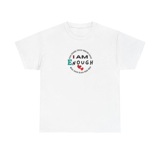 I Am Enough T-Shirt - Empowering Unisex Tee for Self-Love and Positivity