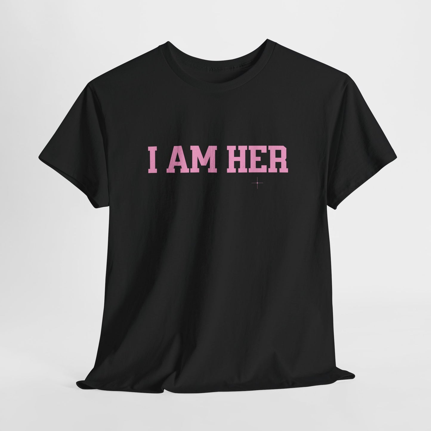 I Am Her Empowerment Statement Tee