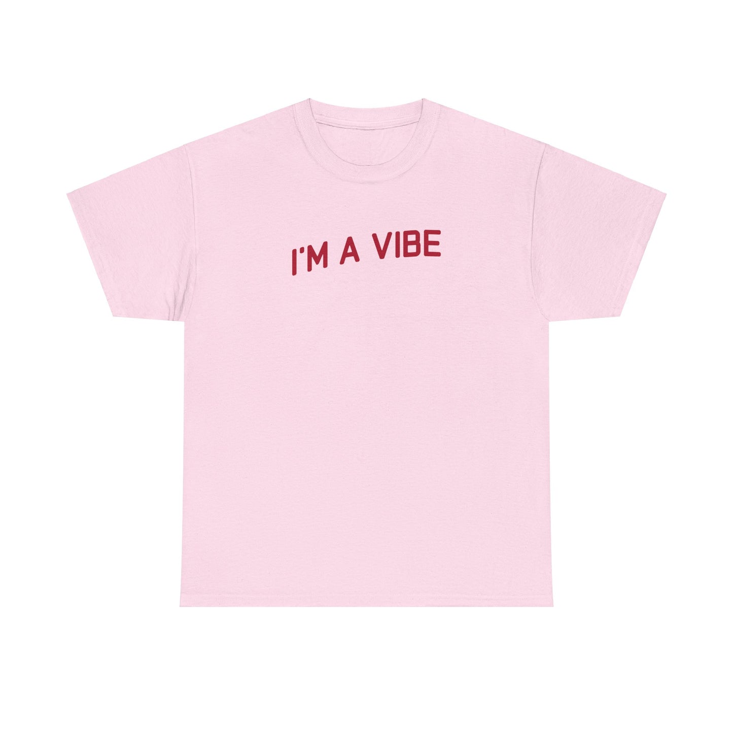 Vibe Unisex Tee - I'm A Vibe Design