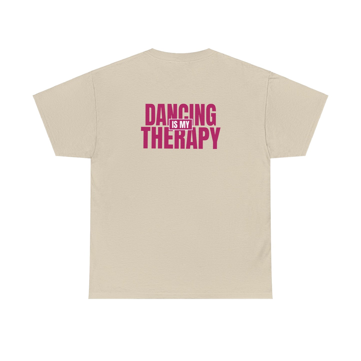 Dancing is my therapy Tee