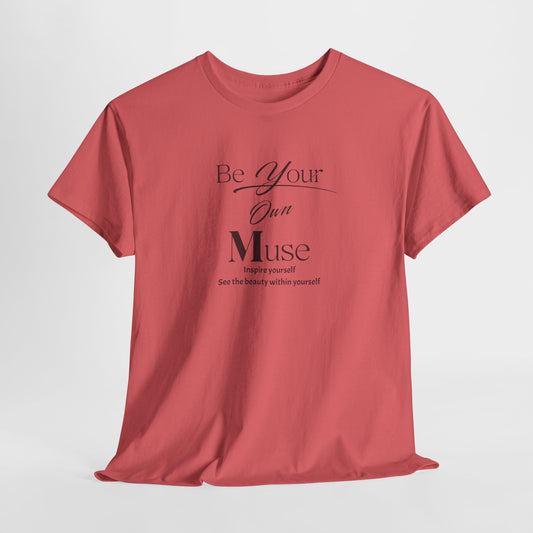 Be Your Own Muse Tee – Dripp’N Gear