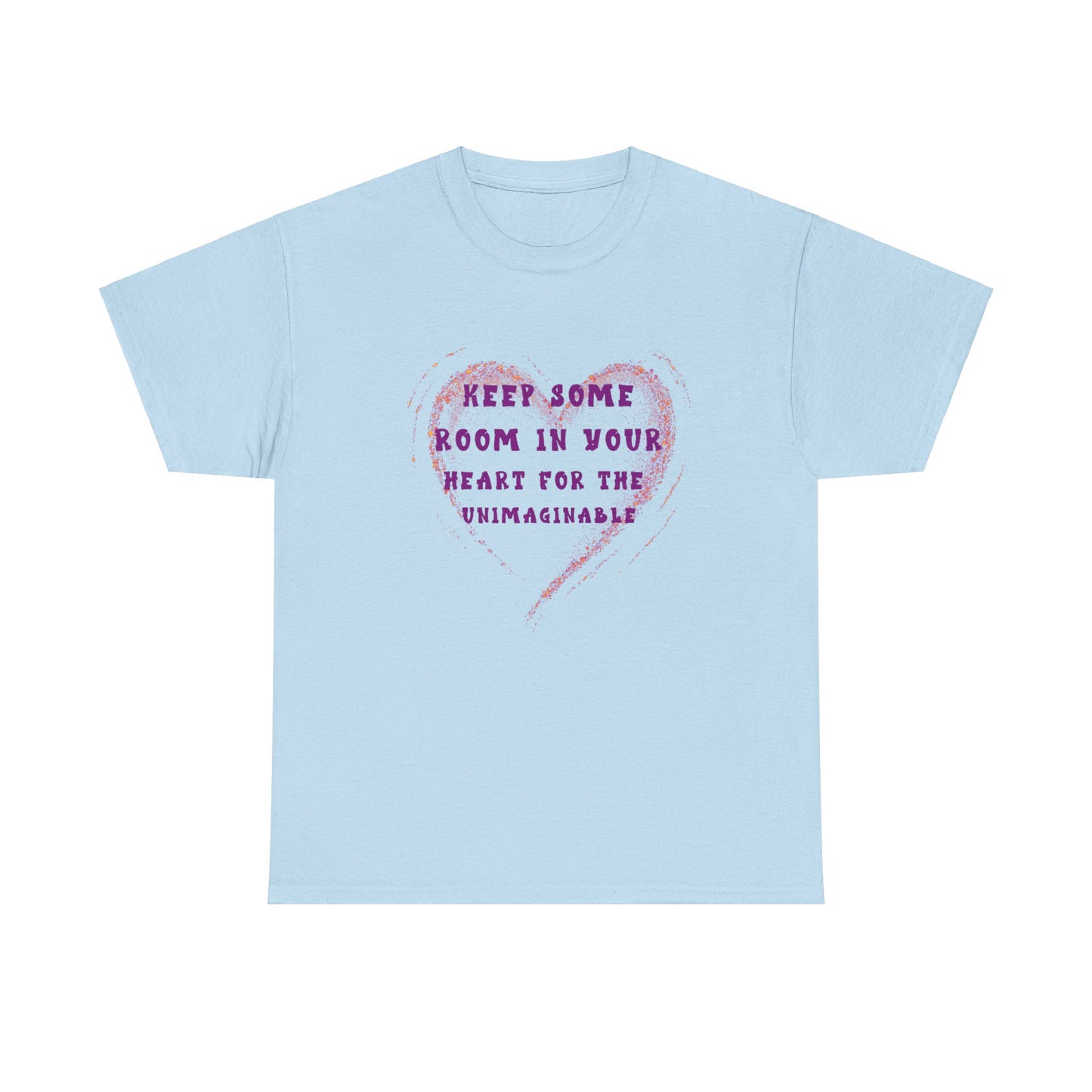 Keep some room in your heart for the unimaginable Unisex Heavy Cotton Tee